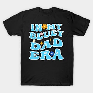 In-My-Bluey-Dad-Era T-Shirt